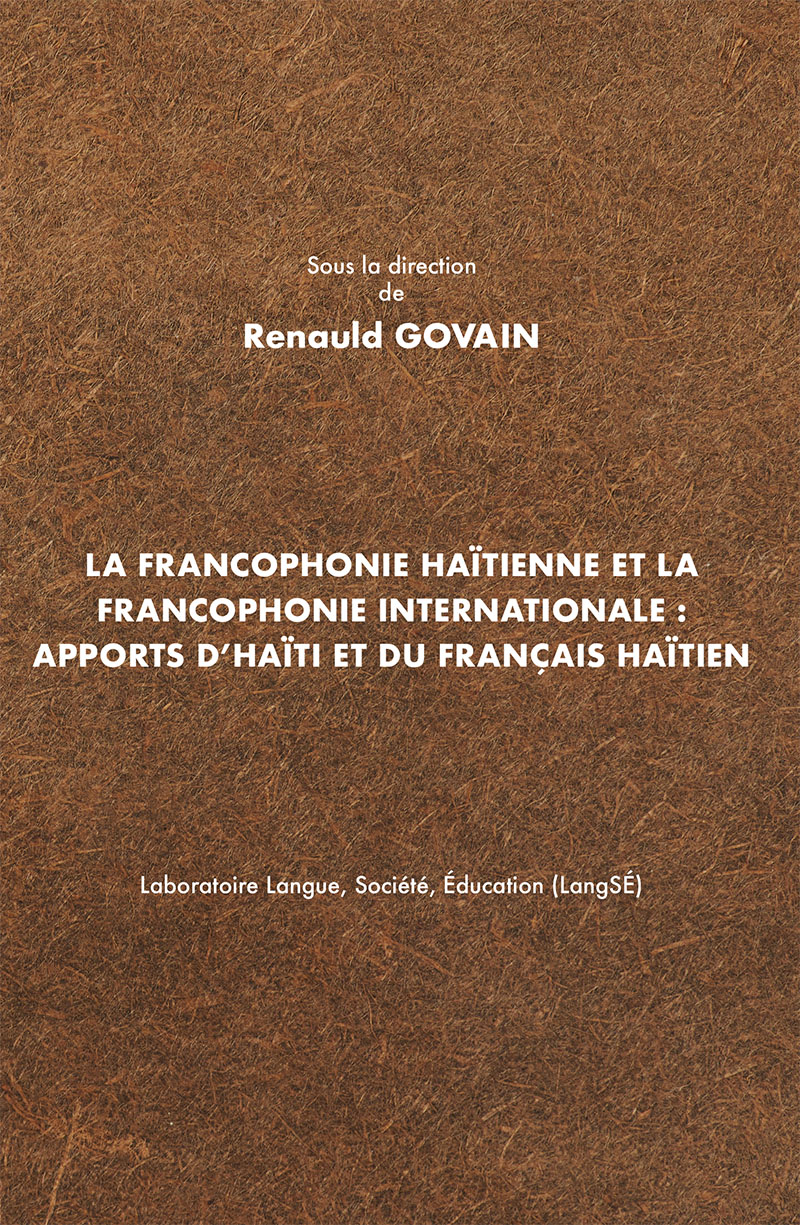 La couverture de «La Francophonie haïtienne et la Francophonie internationale: apports d’Haïti et du français haïtien».