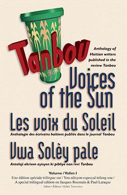 Voices of the Sun: The Anthology of Haitian Writers Published in the Review Tanbou